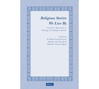 Religious Stories We Live by: Narrative Approaches in Theology and Religious Studies: 19 (Studies in Theology and Religion)