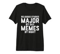 Religious Studies Major By Day Memes Night Religion Sudent Premium T-Shirt