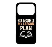 Religious Teacher His Word Is My Lesson Plan Bible Study Case for iPhone 17 Pro