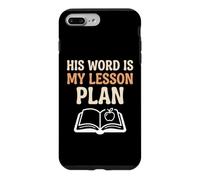 Religious Teacher His Word Is My Lesson Plan Bible Study Case for iPhone 7 Plus/8 Plus