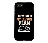 Religious Teacher His Word Is My Lesson Plan Bible Study Case for iPhone SE (2020) / 7/8