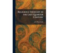 Religious Thought in the Last Quarter Century