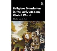 Religious Translation in the Early Modern Global World