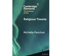 Religious Trauma (Elements in the Problems of God)