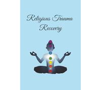 Religious Trauma Recovery: Journal For Your Healing Journey