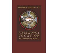 Religious Vocation: An Unnecessary Mystery