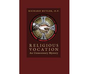 Religious Vocation: An Unnecessary Mystery
