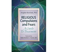 ReligiousCompulsionsand Fears: A Guide to Treatment