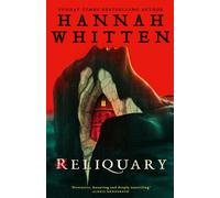 Reliquary : The deliciously atmospheric horror debut from New York Times bestselling author Hannah Whitten.