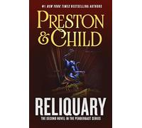 Reliquary: The Second Novel in the Pendergast Series: 2