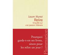 Relire: Enquête sur une passion littéraire