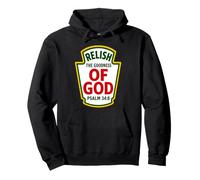 Relish the Goodness of God Psalm 34:8 Christian Condiments Pullover Hoodie