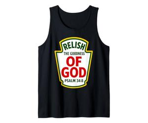 Relish the Goodness of God Psalm 34:8 Christian Condiments Tank Top