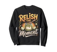 Relish the Moment Pickle Lover Cucumber Pun Sweatshirt