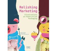 Relishing Marketing: Illustrations of Food & Drink Packaging