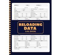 Reloading Data Log Book: Ammunition Reloading Record Keeper | Track Case, Primer, Powder & Bullet Data for Accuracy, Consistency & Safer Shooting | 8.5 x 11 Inches | 120 Pages