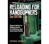 Reloading for Handgunners, 2nd Edition