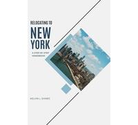 RELOCATING TO NEW YORK: A Step-by-Step Handbook (MoveSmart Reference Series)