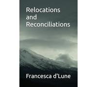 Relocations and Reconciliations: 3 (Francesca's Poetry)