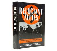 Reluctant Allies: German-Japanese Naval Relations in World War II