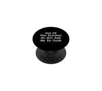 Reluctant Cook Out Of Kitchen Do Not Ask Me To Cook PopSockets Adhesive PopGrip