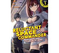 Reluctant Space Commander: from Death Wish to Galactic Hero! (Manga) 1