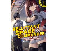 Reluctant Space Commander: From Death Wish to Galactic Hero! (Manga) Vol. 1
