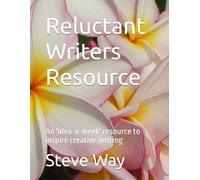Reluctant Writers Resource: An 'idea-a-week' resource to inspire creative writing