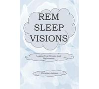 REM SLEEP VISIONS: Logging your dreams (and nightmares)