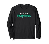 Remain Faithful Long Sleeve T-Shirt