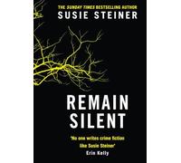 Remain Silent: The gripping new crime thriller from the Sunday Times bestselling author: Book 3 (Manon Bradshaw)