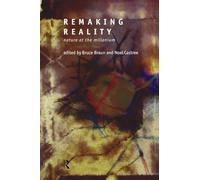 Remaking Reality: Nature at the Millenium