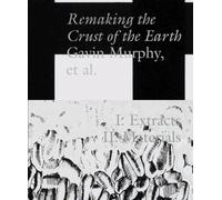 Remaking the Crust of the Earth