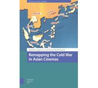 Remapping the Cold War in Asian Cinemas – Critical Asian Cinemas