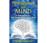 Remapping Your Mind: The Neuroscience of Self-Transformation through Story