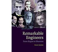 Remarkable Engineers: From Riquet to Shannon