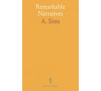 Remarkable Narratives: Records of Revivals, Providences, Religious Experiences, and Death-Bed Scenes