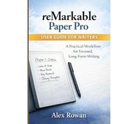 reMarkable Paper Pro User guide for Writers 2026: A Practical Workflow for Focused, Long-Form Writing
