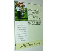 Remarkable Stories from the Lives of Latter-day Saint Women
