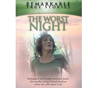 Remarkable True Stories - The Worst Night