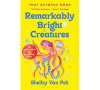 Remarkably Bright Creatures – 'That Octopus Book' – Bloomsbury Publishing