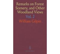 Remarks on Forest Scenery, and Other Woodland Views