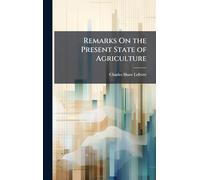 Remarks On the Present State of Agriculture