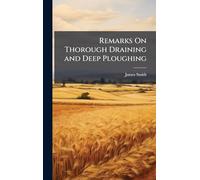 Remarks On Thorough Draining and Deep Ploughing