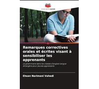 Remarques correctives orales et écrites visant à sensibiliser les apprenants: La grammaire dans les classes d'anglais langue étrangère pour jeunes apprenants