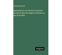 Remarques sur les formes du pronom personnel dans les langues ariennes, en grec et en latin