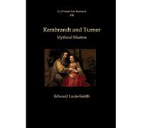 Rembrandt and Turner: Mythical Masters: 198 (CV/Visual Arts Research)