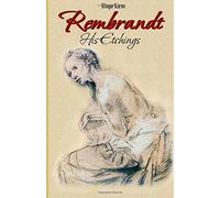 Rembrandt: His Etchings: Volume 1 (Drawings & Etchings)