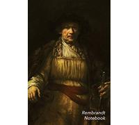 Rembrandt Notebook: Self-Portrait Journal | 100-Page Beautiful Lined Art Notebook | 6 X 9 Artsy Journal Notebook (Art Masterpieces)