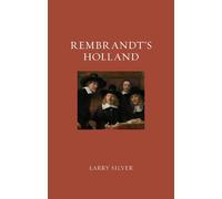 Rembrandt’s Holland